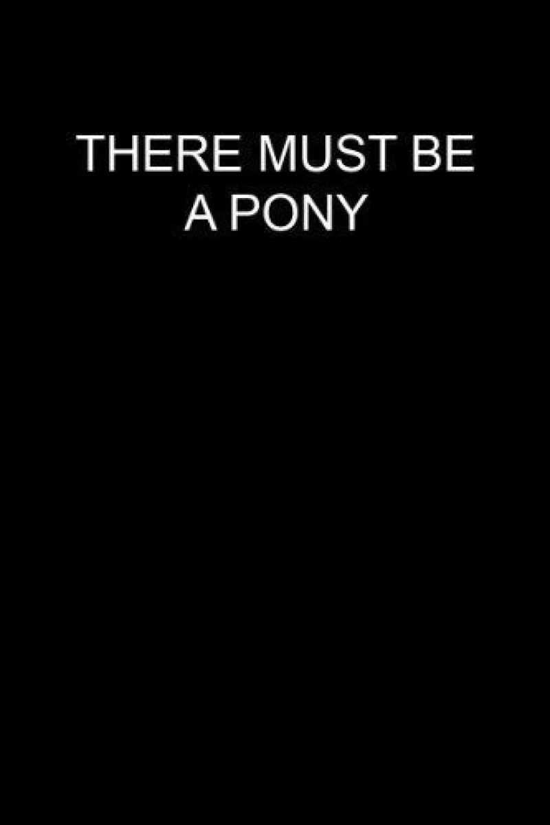 There Must Be a Pony (1986)