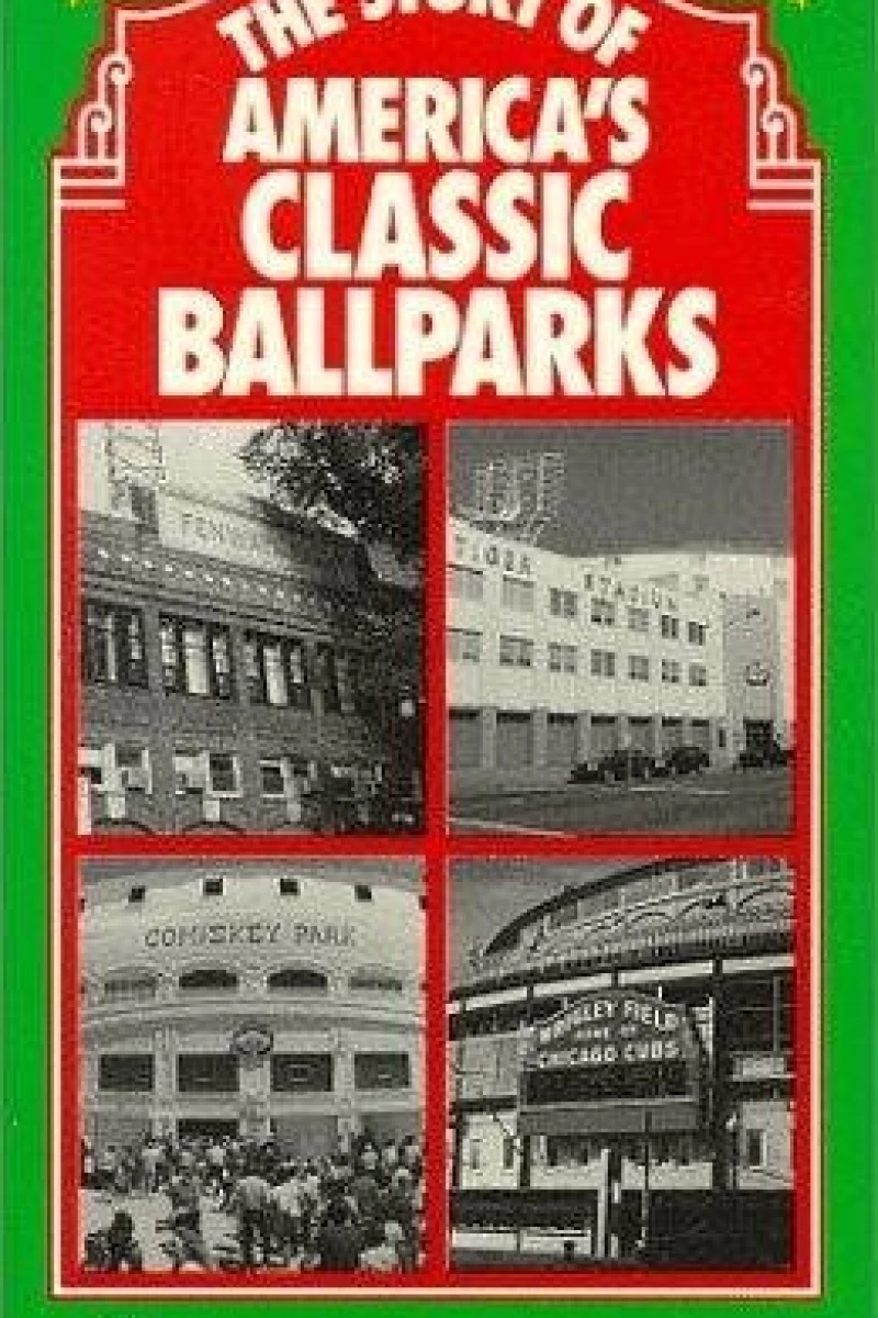 The Story of America's Classic Ballparks (1991)