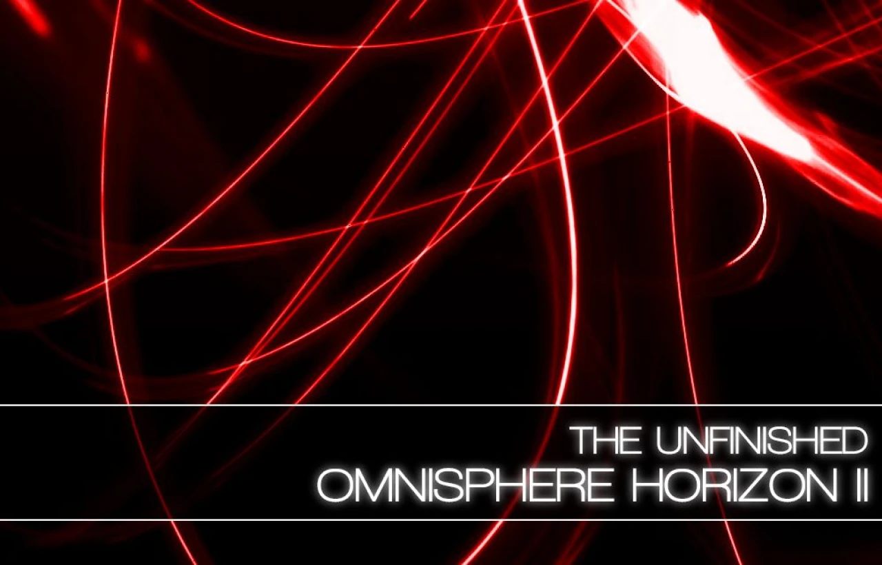 The Unfinished Omnisphere Horizon 2