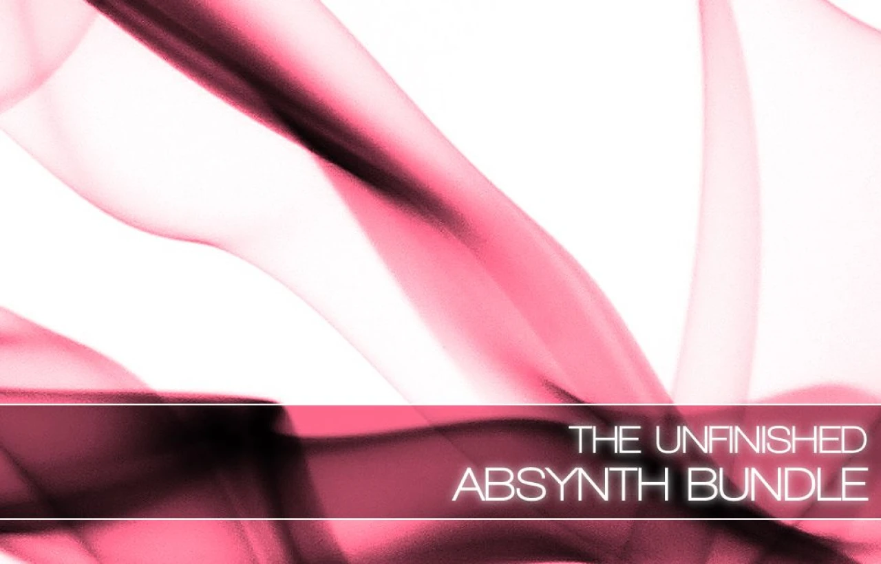 The Unfinished Absynth Bundle