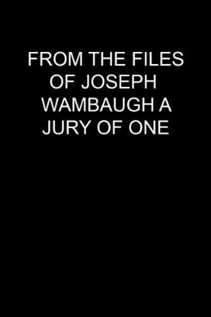 From the Files of Joseph Wambaugh: A Jury of One (1992)