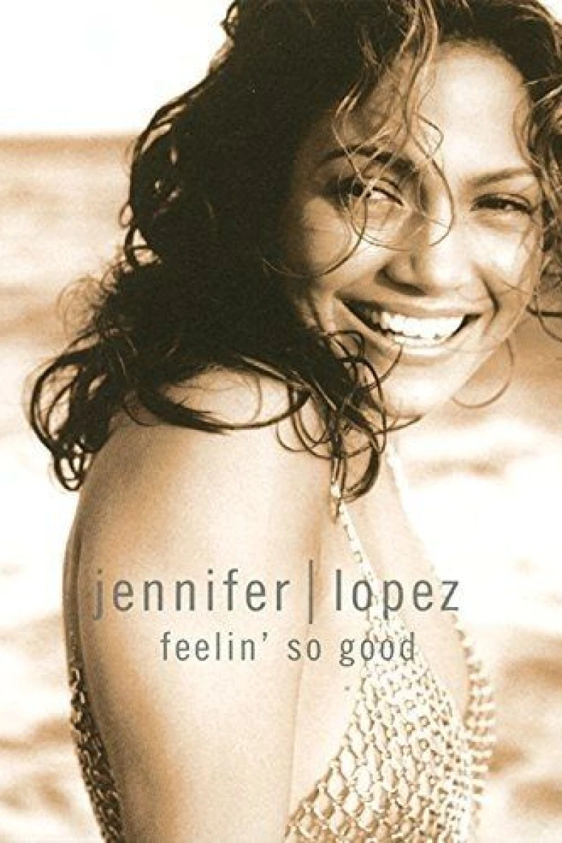 Jennifer Lopez: Feelin' So Good (2000)