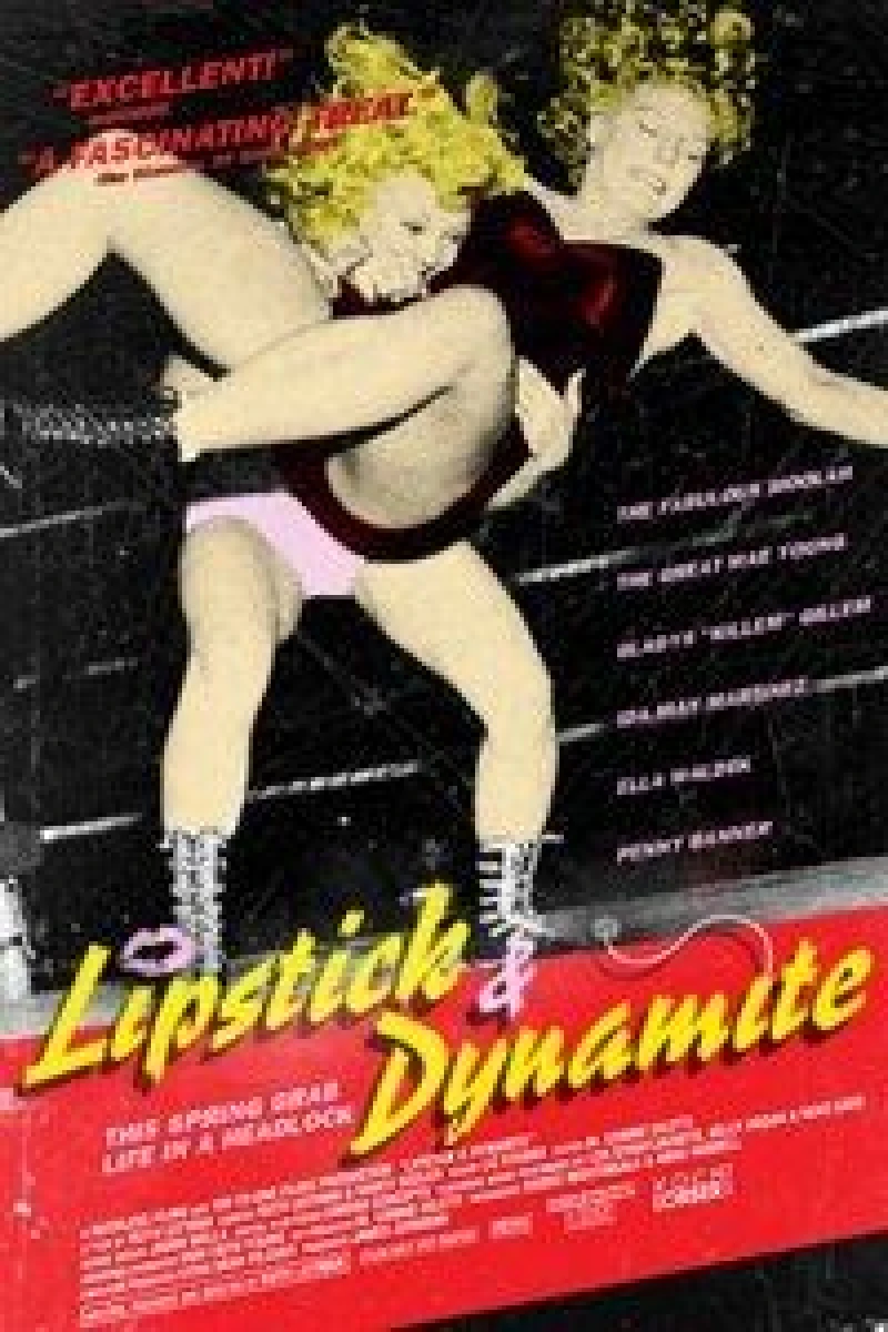 Lipstick & Dynamite, Piss & Vinegar: The First Ladies of Wrestling (2004)
