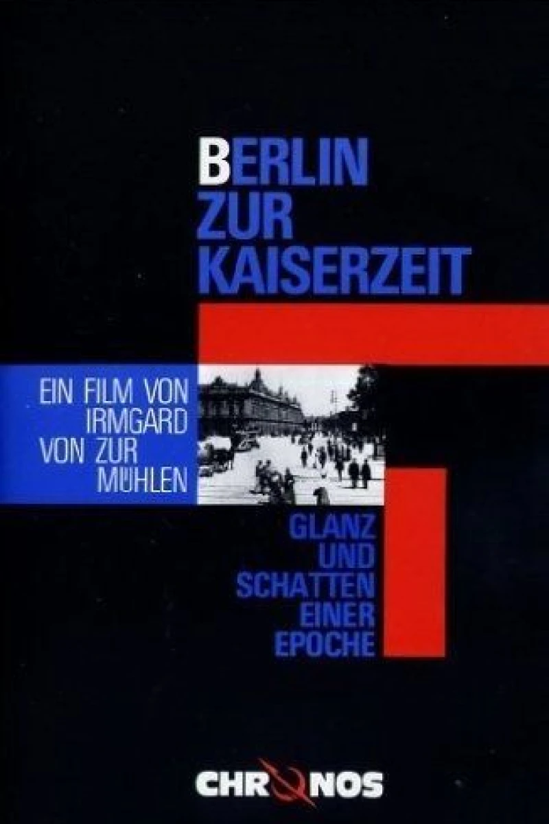Berlin zur Kaiserzeit - Glanz und Schatten einer Epoche (1986)