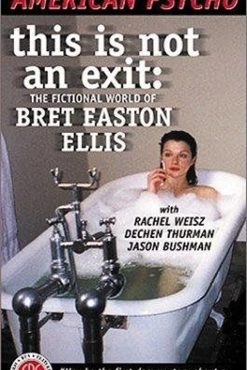 This Is Not an Exit: The Fictional World of Bret Easton Ellis (1999)