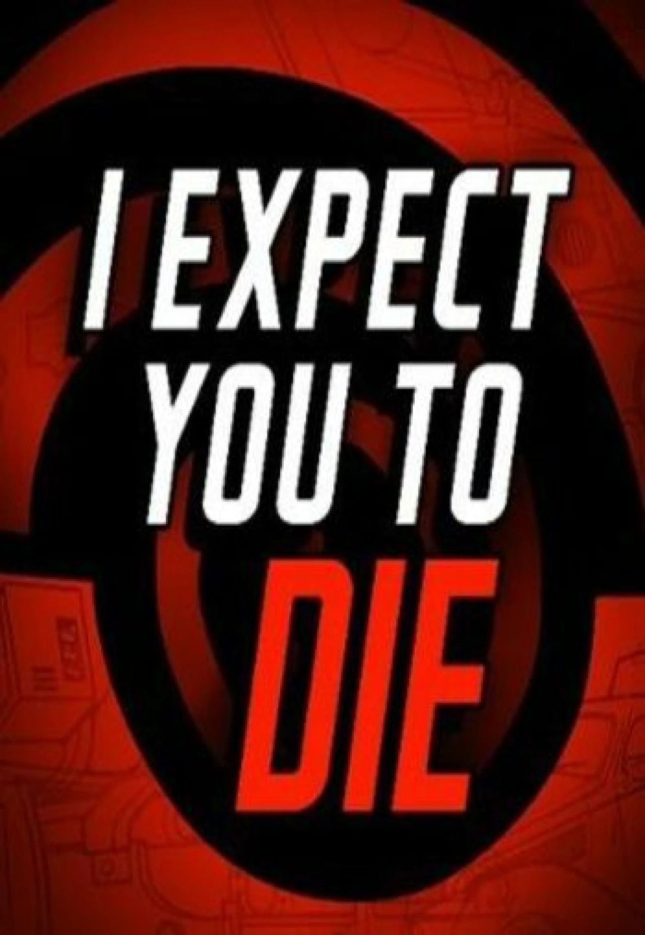 I Expect You to Die