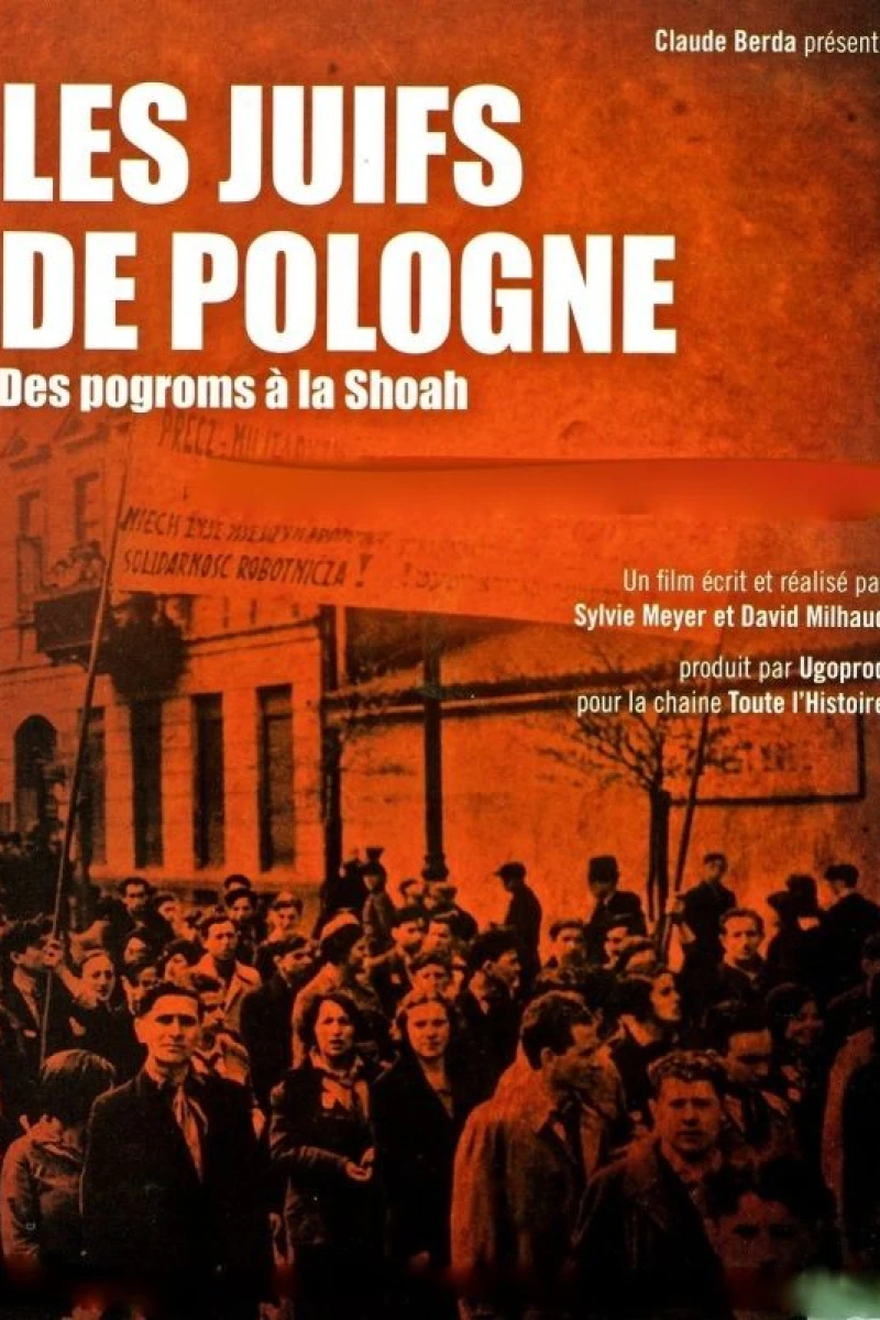 Les Juifs de Pologne, des pogroms à la Shoah (2012)